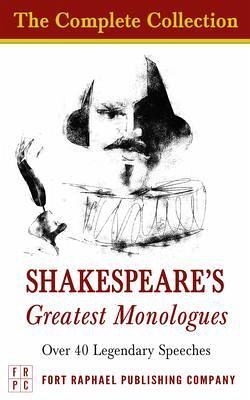 Shakespeare's Greatest Monologues - The Complete Collection (eBook, ePUB) Shakespeare's Greatest Monologues - The Complete Collection (eBook, ePUB)
