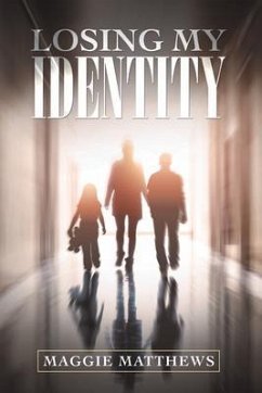 Losing My Identity (eBook, ePUB) - Matthews, Maggie