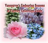 Vancouver's Endearing Seasons of Flowers Collection Guide (eBook, ePUB)