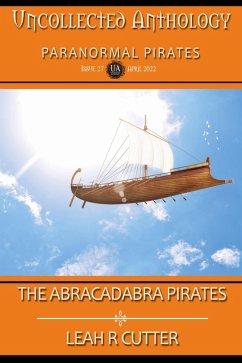 Abracadabra Pirates (Uncollected Anthology, #27) (eBook, ePUB) - Cutter, Leah R