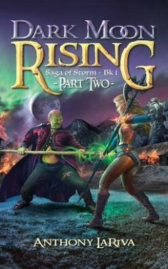 Dark Moon Rising, Saga of Storm Book 1 (eBook, ePUB) - LaRiva, Anthony