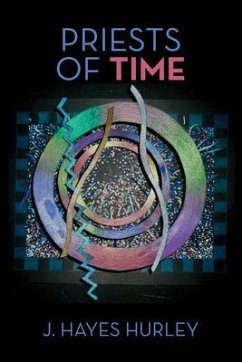 Priests of Time (eBook, ePUB) - Hurley, J. Hayes