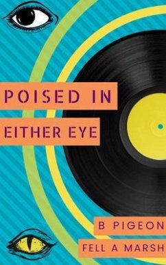 Poised in Either Eye (eBook, ePUB) - Pigeon, B.; Marsh, Fell