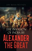The Invasion of India by Alexander the Great (eBook, ePUB)