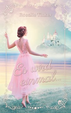 Es wird einmal... (eBook, ePUB) - Tinker, Rosalie