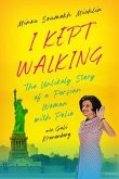 I Kept Walking (eBook, ePUB) I Kept Walking (eBook, ePUB)