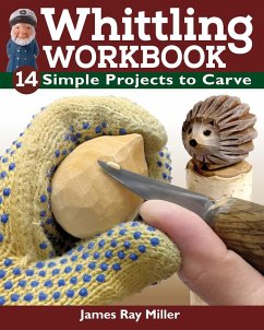 Whittling Workbook (eBook, ePUB) - Miller, James Ray