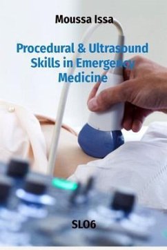 Procedural & Ultrasound Skills in Emergency Medicine (eBook, ePUB) - Issa, Moussa