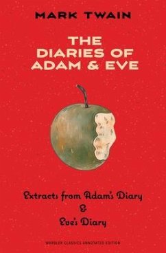 The Diaries of Adam & Eve (Warbler Classics Annotated Edition) (eBook, ePUB) - Twain, Mark