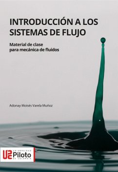 Introducción a los sistemas de flujo (eBook, ePUB) - Varela Muñoz, Adonay Moisés