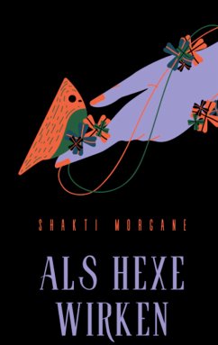 Als Hexe wirken (eBook, ePUB) - Morgane, Shakti