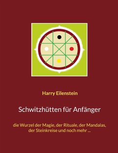 Schwitzhütten für Anfänger (eBook, ePUB) - Eilenstein, Harry