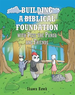 Building a Biblical Foundation with Pete the Panda and Friends (eBook, ePUB) - Hawk, Shawn