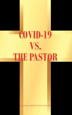 COVID-19 vs. The Pastor (eBook, ePUB) - Dale Miller, Pastor Earnest