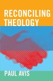 Reconciling Theology (eBook, ePUB)