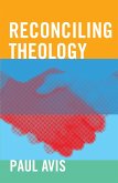 Reconciling Theology (eBook, ePUB)