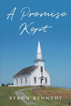 A Promise Kept (eBook, ePUB) - Kennedy, Byron
