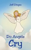 Do Angels Cry (eBook, ePUB)