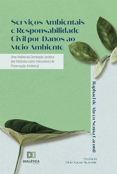 Serviços Ambientais e Responsabilidade Civil por Danos ao Meio Ambiente (eBook, ePUB) - Caronti, Raphael de Abreu Senna