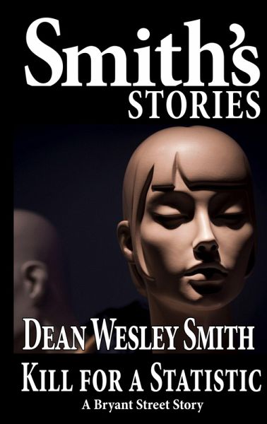 Kill for a Statistic: A Bryan Street Story (Bryant Street) (eBook, ePUB) Kill for a Statistic: A Bryan Street Story (Bryant Street) (eBook, ePUB)