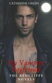 My Vampire Boyfriend (The Redcliffe Novels) (eBook, ePUB)