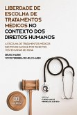 Liberdade de escolha de tratamentos médicos no contexto dos Direitos Humanos (eBook, ePUB)