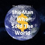 The Man Who Sold The World (The Magicians) (eBook, ePUB)