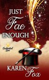 Just Fae Enough (Enchanted Love, #4) (eBook, ePUB)