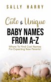 Cute & Unique Baby Names From A-Z (eBook, ePUB)