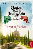 Verrat im Vatikan! / Kloster, Mord und Dolce Vita Bd.9