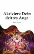 Aktiviere Dein drittes Auge - Bild 1