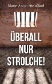 Überall nur Strolche! Überall nur Strolche!