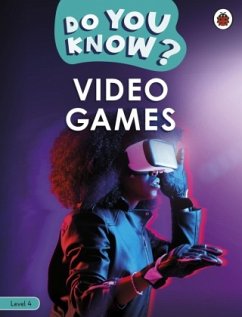 Do You Know? Level 4 - Video Games - Ladybird