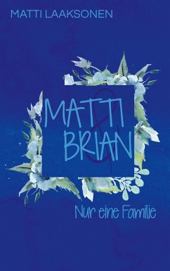 Matti & Brian 7: Nur eine Familie - Laaksonen, Matti