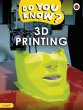 Do You Know? Level 1 - 3D Printing - Bild 1