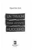 Un trivium para Vicente Huidobro (eBook, ePUB)