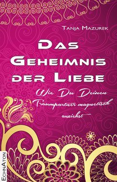 Das Geheimnis der Liebe (eBook, ePUB) - Mazurek, Tanja