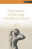 Manifestations of Male Image in the World's Cultures (eBook, PDF)