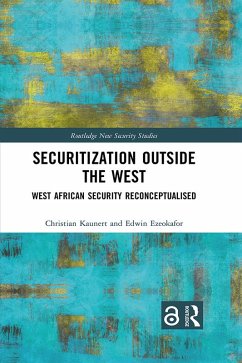 Securitization Outside the West (eBook, PDF) - Kaunert, Christian; Ezeokafor, Edwin