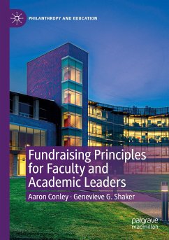 Fundraising Principles for Faculty and Academic Leaders - Conley, Aaron;Shaker, Genevieve G.