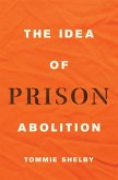 The Idea of Prison Abolition (eBook, ePUB)