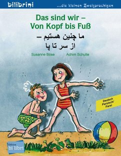 Das sind wir - Von Kopf bis Fuß. Kinderbuch Deutsch-Persisch/Farsi - Böse, Susanne