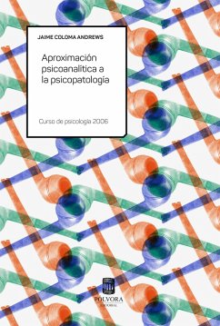 Aproximación psicoanalítica a la psicopatología (eBook, ePUB) - Coloma, Jaime