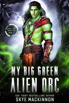 Cover My Big Green Alien Orc (Starlight Monsters, #1) (eBook, ePUB)