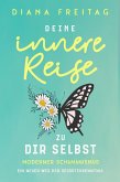 Moderner Schamanismus: Deine innere Reise zu dir selbst. Ein neuer Weg der Selbsterkenntnis (eBook, ePUB)