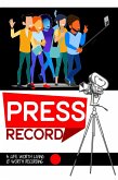 Press Record: A Life Worth Living is Worth Recording (MFI Series1, #93) (eBook, ePUB)