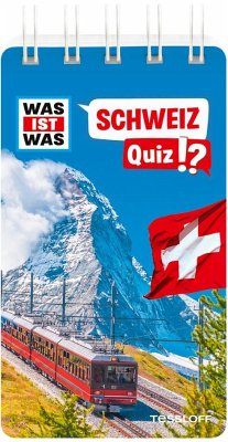 WAS IST WAS Quiz Schweiz - Tessloff Verlag Ragnar Tessloff GmbH & Co.KG