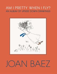 Am I Pretty When I Fly? (eBook, ePUB) - Baez, Joan