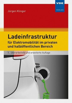 Ladeinfrastruktur für Elektromobilität im privaten und halböffentlichen Bereich - Klinger, Jürgen