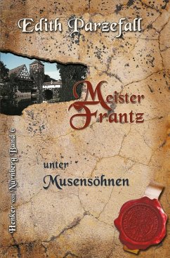 Meister Frantz unter Musensöhnen - Parzefall, Edith